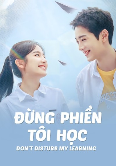 Đừng Phiền Tôi Học 2021